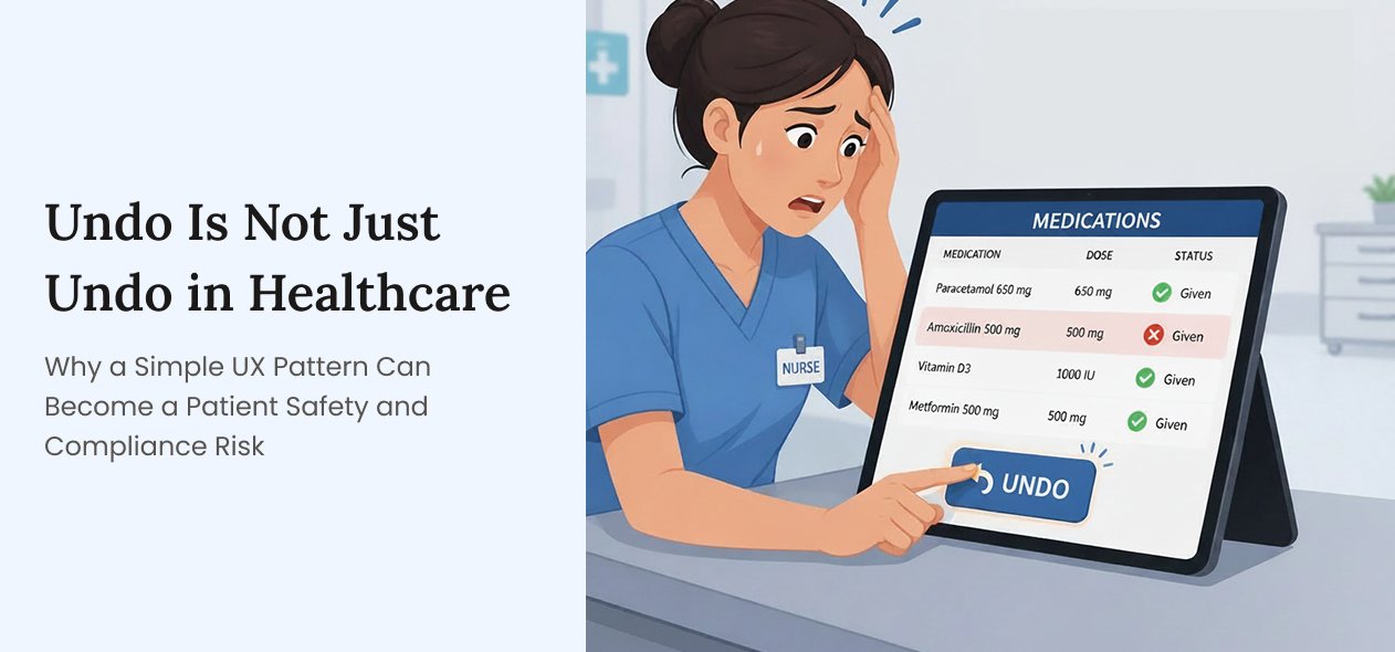 Undo Is Not Just Undo in Healthcare